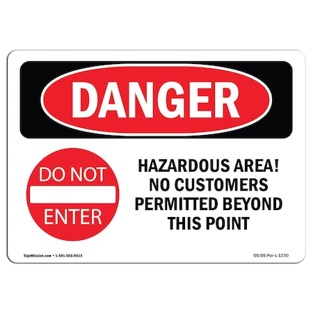 Signmission OSHA Sign, 10" Height, 14" Width, Aluminum, Hazardous Area No Customers Permitted Beyond, Landscape OS-DS-A-1014-L-1730